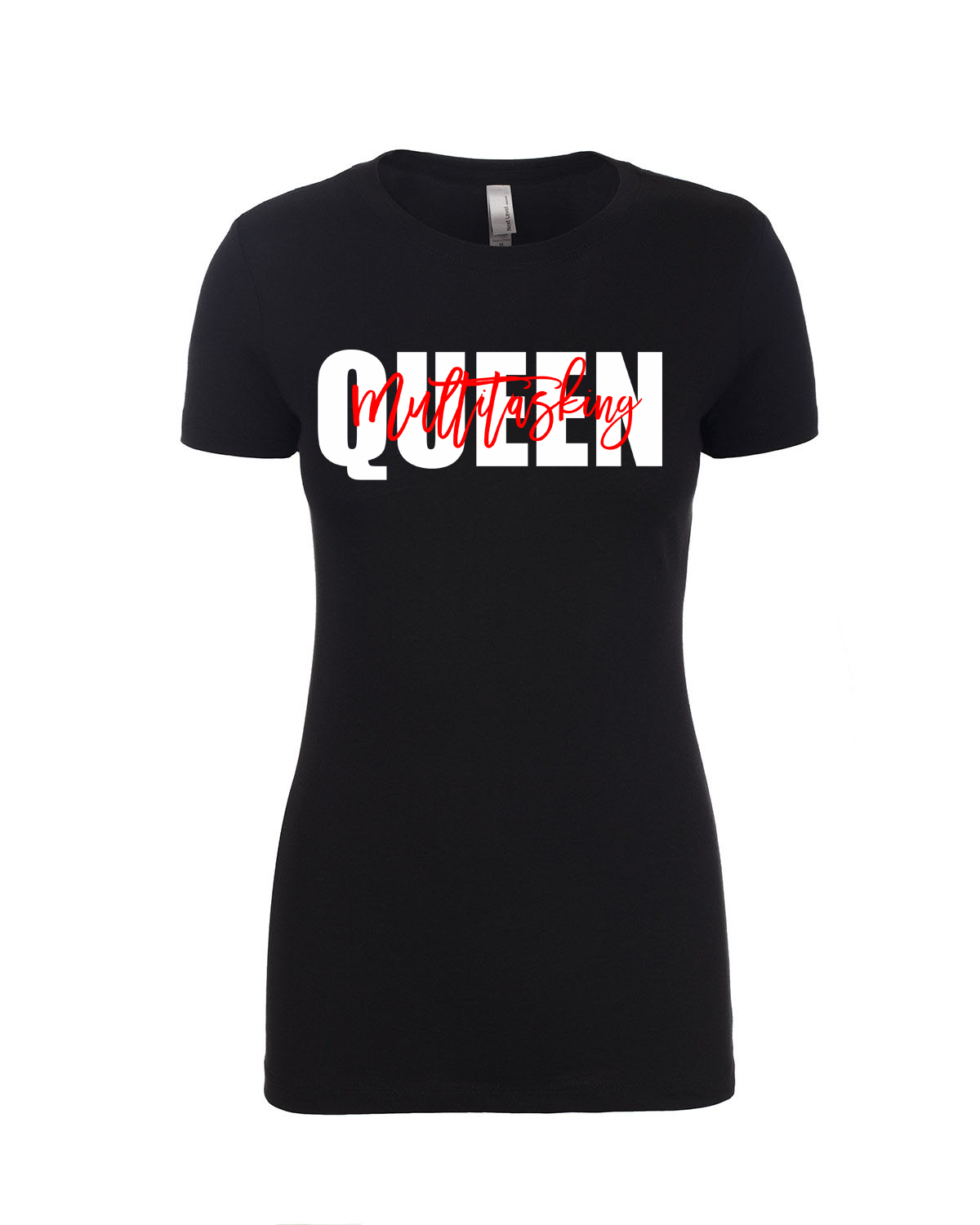 Multitasking Queen T Shirt